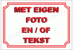 Bord met eigen foto, tekst of ontwerp.