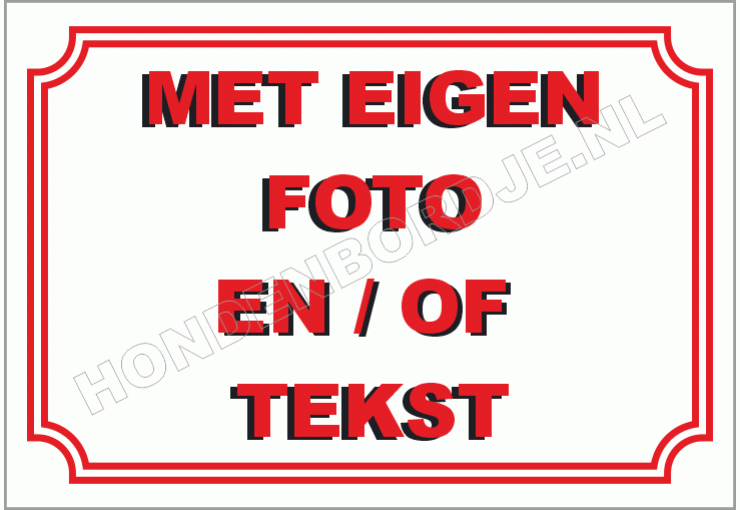 Bord met eigen foto, tekst of ontwerp.