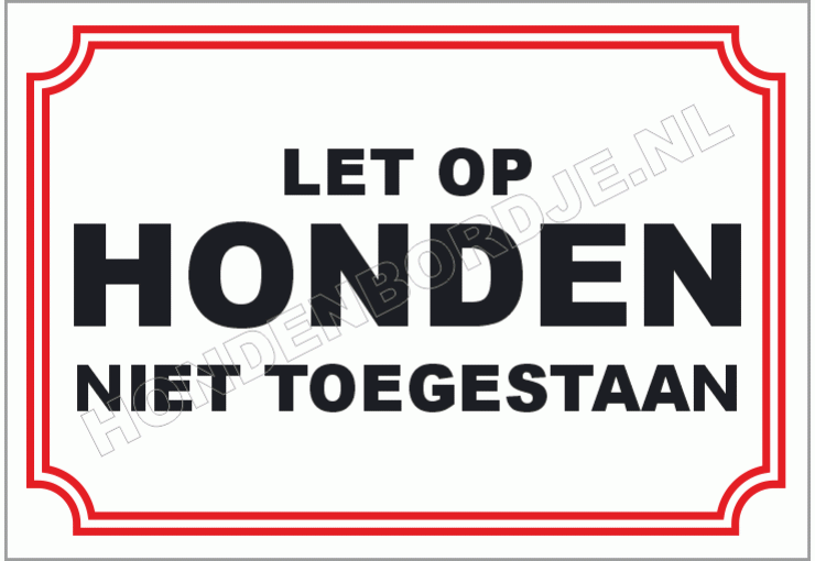 Let op honden niet toegestaan