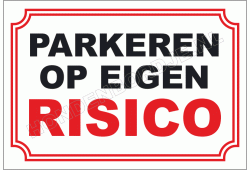 Parkeren op eigen risico