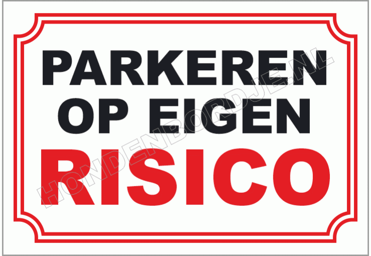 Parkeren op eigen risico Parkeren op eigen risico