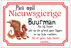 Pas op nieuwsgierige buurman