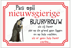 Pas op nieuwsgierige buurvrouw